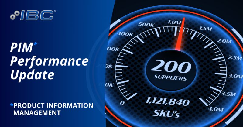 IBC PIM Performance Update: 1,121,840 SKUs, 200 Suppliers