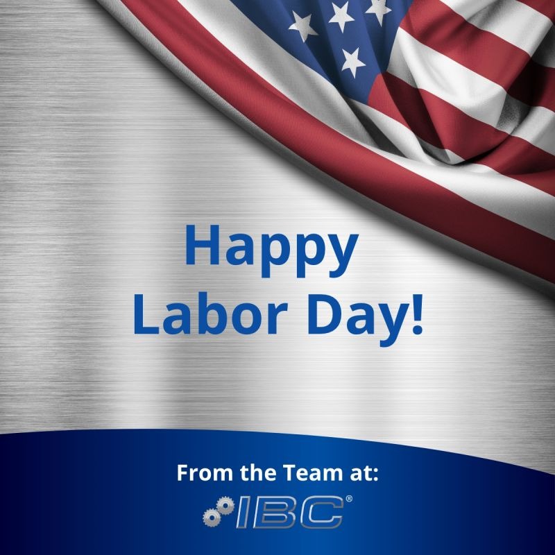 Happy Labor Day from the Team at IBC