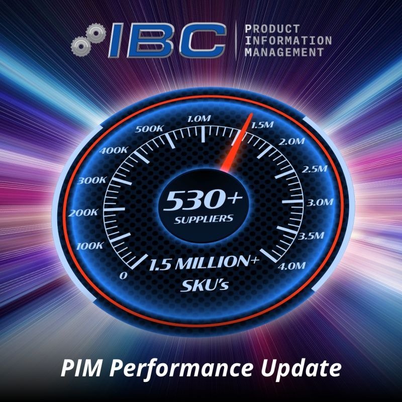 IBC PIM Update 530+ Suppliers 1.5 Million+ SKUs